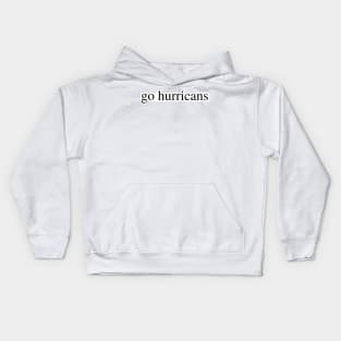 go hurricanes Kids Hoodie